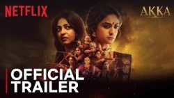 Akka | Official Trailer | Keerthy Suresh, Radhika Apte | Netflix India