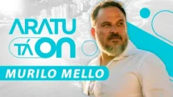MURILO MELLO | Aratu Is On #80