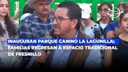 La Lagunilla Dog Park Opens; Families Return to Traditional Fresnillo Landmark