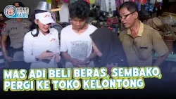 MAS ADI BUYS RICE, GROCERIES, AND GOES TO THE CONVENIENCE STORE | UANG KAGET | EP.320 (3/4)