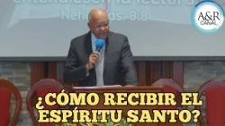 HOW TO RECEIVE THE HOLY SPIRIT? | PASTOR ANDRES PORTES - A&R ADVENTIST SERMONS CHANNEL