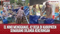 PROLONGED EL NINO, 42 VILLAGES IN SEMARANG REGENCY HIT BY DROUGHT
