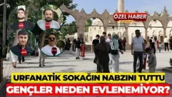 The Marriage Dilemma of Youth in Şanlıurfa: Financial Hardships and Family Pressure Delay Dreams