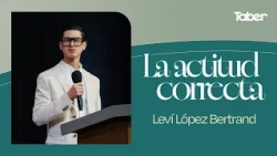 The Right Attitude | Leví López Bertrand
