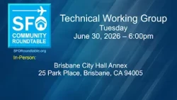 SFO Community Roundtable Technical Working Group, July 30, 2026