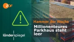 Millionenteures Parkhaus steht leer | Hammer der Woche vom 24.10.2026 | ZDF