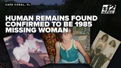 Authorities confirm human remains found in Cape Coral canal belong to 1985 missing woman