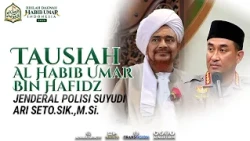 Sermon by Al Habib Umar bin Hafidz with Police General Suyudi Ari Seto, S.I.K., M.Si.