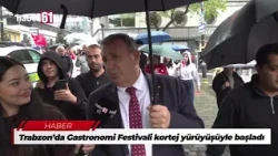 Trabzon’da Gastronomi Festivali kortej yürüyüşüyle başladı