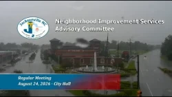 Neighborhood Improvement Services Advisory Committee - August 24, 2026