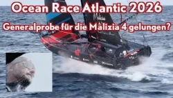 Ocean Race Atlantic 2026 - Generalprobe für die "Malizia 4" gelungen?