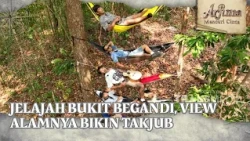 Exploring Bukit Begandi, the Nature Views Are Stunning - ARJUNA LOOKING FOR LOVE (10/26/17) P2