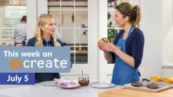 This week on Create - July 5