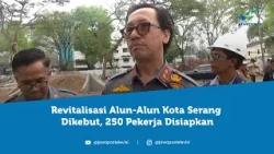 Anggaran Rp48 Miliar, Revitalisasi Alun Alun Serang Ditargetkan Rampung Akhir Tahun | BEBEJA