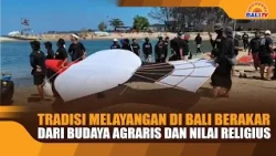 THE TRADITION OF KITE FLYING IN BALI IS ROOTED IN AGRARIAN CULTURE AND RELIGIOUS VALUES