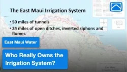 East Maui Water: Who Really Owns the Irrigation System?