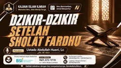 Dzikir-dzikir setelah Sholat Fardhu - 🎙 Ustadz Abdulloh Husni, Lc.    حفظه الله تعالى