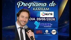 PROGRAMA DO KAMKAM 09/08/2026