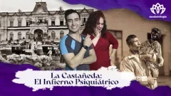 La Castañeda: El Infierno Psiquiátrico de México | Saudatología con Karlo e Iliana