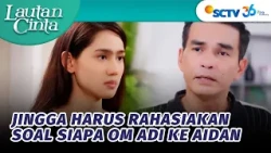 Jingga Harus Jaga Rahasia Kalau Papanya Aidan Masih Hidup | Lautan Cinta - Episode 29