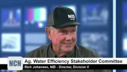 NCN Highlight - Ag. Water Efficiency Stakeholder Committee - Rich Johansen, NID - Director, Division