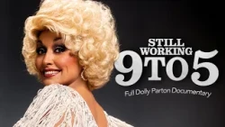 Dolly Parton: Why 9 to 5 Is More Relevant Than Ever | FULL DOCUMENTARY