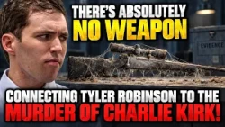There's ABSOLUTELY NO Weapon Connecting Tyler Robinson to the Murder of Charlie Kirk!