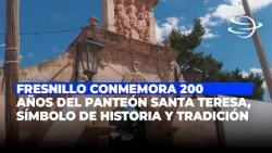 Fresnillo commemorates 200 years of the Santa Teresa Cemetery, a symbol of history and tradition