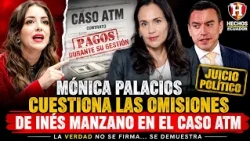 MÓNICA PALACIOS EXHIBE LAS PRUEBAS CONTRA INÉS MANZANO POR EL CASO ATM