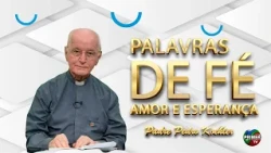 Words of Faith, Love, and Hope - Father Pedro Koeler - 07/14/2026