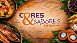 CORES E SABORES DA AMAZÔNIA - 17.10.2026
