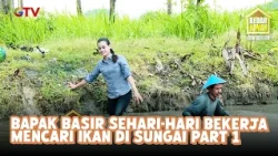 Mr. Basir's Daily Life Fishing in the River Part 1 | Home Makeover