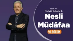 Prof.Dr.Ebubekir Sofuoğlu ile Nesli Müdâfaa 91.Bölüm|Bu Tür Âile Danışmanı ve Psikologları İzlemeyin