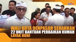 DENPASAR MAYOR HANDS OVER 22 HABITABLE HOME RENOVATION AID UNITS