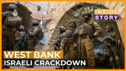 What's behind the Israeli crackdown in the occupied West Bank? | Inside Story