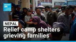 Nepal: Relief camp shelters grieving families • FRANCE 24 English
