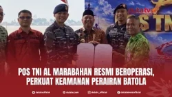 Pos TNI AL Marabahan Resmi Beroperasi, Perkuat Keamanan Perairan Batola | Berita Terkini