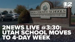 2NEWS LIVE @ 3:30p: Utah school approves four-day week