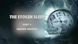 Dreams Decoded | The Stolen Sleep