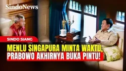 Menlu Singapura Minta Waktu, Presiden Prabowo Akhirnya Buka Pintu Pertemuan! | Sindo Siang | 30/10