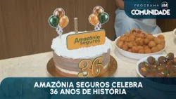 Amazônia Seguros celebrates 36 years of history