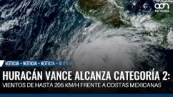 Hurricane Vance reaches category 2: winds of up to 205 km/h off the Mexican coast