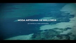 MODA ARTESANA DE MALLORCA | Tradició, talent i identitat