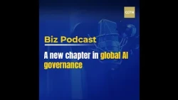 BizPodcast: A new chapter in global AI governance