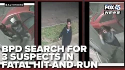 Baltimore Police search for 3 suspects in fatal hit-and-run involving stolen car