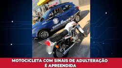 MOTORCYCLE WITH SIGNS OF TAMPERING SEIZED BY ARAPONGAS MUNICIPAL GUARD