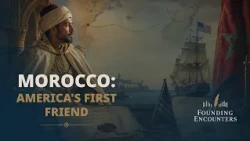 Morocco: America's First Friend