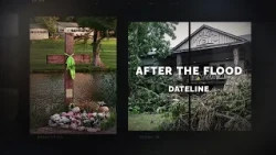 Dateline Episode Trailer: After the Flood | Dateline NBC