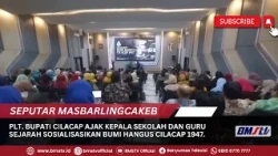 ACTING REGENT OF CILACAP URGES PRINCIPALS AND HISTORY TEACHERS TO PROMOTE THE 1947 CILACAP SCORCH...
