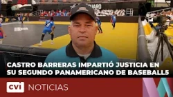 Castro Barreras officiated his second Baseball5 Pan American Championship.